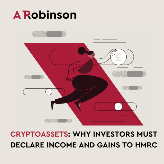 CRYPTOASSETS: WHY INVESTORS MUST DECLARE INCOME AND GAINS TO HMRC